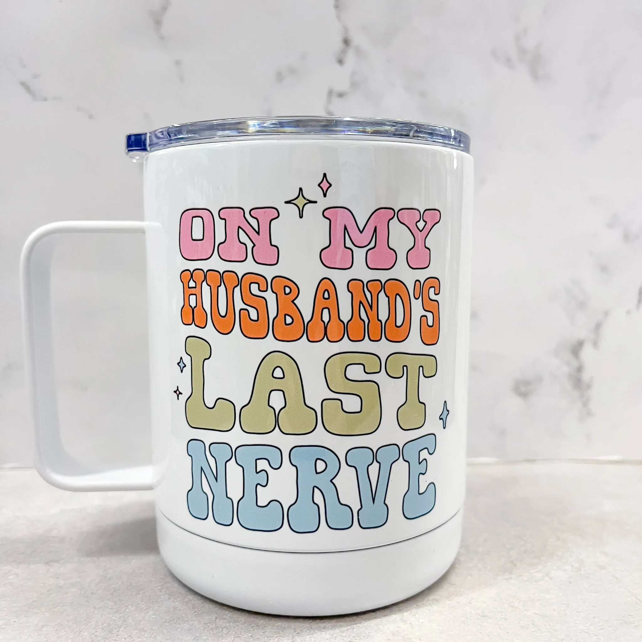 On My Husbands Last Nerve Travel Mug